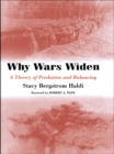 Why Wars Widen : A Theory of Predation and Balancing - eBook