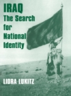Iraq : The Search for National Identity - eBook