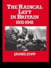 The Radical Left in Britain : 1931-1941 - eBook
