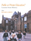 Public or Private Education? : Lessons from History - eBook