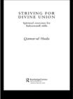 Striving for Divine Union : Spiritual Exercises for Suhraward Sufis - eBook
