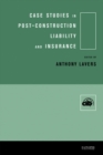Case Studies in Post Construction Liability and Insurance - eBook