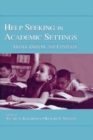 Help Seeking in Academic Settings : Goals, Groups, and Contexts - eBook