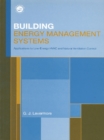 Building Energy Management Systems : An Application to Heating, Natural Ventilation, Lighting and Occupant Satisfaction - eBook