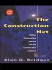 The Construction Net : Online information sources for the construction industry - eBook