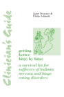 Clinician's Guide: Getting Better Bit(e) by Bit(e) : A Survival Kit for Sufferers of Bulimia Nervosa and Binge Eating Disorders - eBook