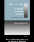 Industrialized and Automated Building Systems : A Managerial Approach - eBook