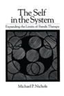 Self In The System : Expanding The Limits Of Family Therapy - eBook