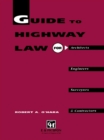 Guide to Highway Law for Architects, Engineers, Surveyors and Contractors - eBook