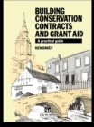 Building Conservation Contracts and Grant Aid : A practical guide - eBook