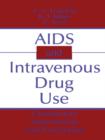 AIDS and Intravenous Drug Use : Community Intervention & Prevention - eBook