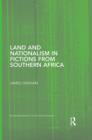 Land and Nationalism in Fictions from Southern Africa - eBook