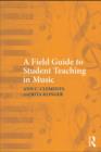A Field Guide to Student Teaching in Music - eBook