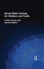 Social Skills Training for Children and Youth - eBook