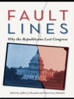 Fault Lines : Why the Republicans Lost Congress - eBook