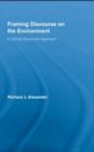 Framing Discourse on the Environment : A Critical Discourse Approach - eBook