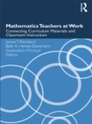 Mathematics Teachers at Work : Connecting Curriculum Materials and Classroom Instruction - eBook