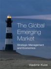 The Global Emerging Market : Strategic Management and Economics - eBook