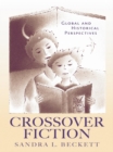 Crossover Fiction : Global and Historical Perspectives - eBook