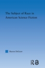 The Subject of Race in American Science Fiction - eBook