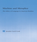 Machine and Metaphor : The Ethics of Language in American Realism - eBook