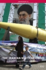 The Iranian Nuclear Crisis : Avoiding worst-case outcomes - eBook