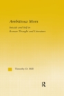 Ambitiosa Mors : Suicide and the Self in Roman Thought and Literature - eBook