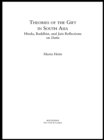 Theories of the Gift in South Asia : Hindu, Buddhist, and Jain Reflections on Dana - eBook