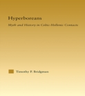 Hyperboreans : Myth and History in Celtic-Hellenic Contacts - eBook