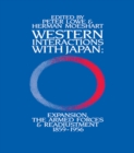 Western Interactions With Japan : Expansions, the Armed Forces and Readjustment 1859-1956 - eBook