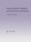 Gerard Manley Hopkins and Victorian Catholicism : A Heart in Hiding - eBook