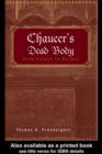 Chaucer's Dead Body : From Corpse to Corpus - eBook