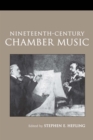 Nineteenth-Century Chamber Music - eBook