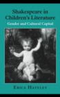 Shakespeare in Children's Literature : Gender and Cultural Capital - eBook