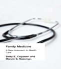 Family Medicine : A New Approach to Health Care - eBook