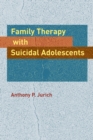 Family Therapy with Suicidal Adolescents - eBook