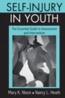 Self-Injury in Youth : The Essential Guide to Assessment and Intervention - eBook
