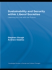 Sustainability and Security within Liberal Societies : Learning to Live with the Future - eBook