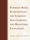 Evidence-Based Interventions for Students with Learning and Behavioral Challenges - eBook