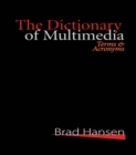 The Dictionary of Multimedia 1999 : Terms and Acronyms - eBook