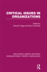 Critical Issues in Organizations (RLE: Organizations) - eBook