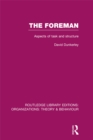 The Foreman (RLE: Organizations) : Aspects of Task and Structure - eBook