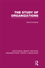 The Study of Organizations (RLE: Organizations) - eBook