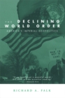 The Declining World Order : America's Imperial Geopolitics - eBook