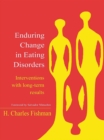 Enduring Change in Eating Disorders : Interventions with Long-Term Results - eBook
