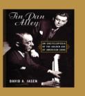 Tin Pan Alley : An Encyclopedia of the Golden Age of American Song - eBook