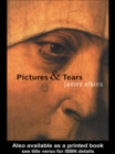 Pictures and Tears : A History of People Who Have Cried in Front of Paintings - eBook
