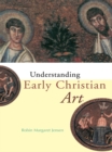 Understanding Early Christian Art - eBook