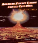 American Science Fiction and the Cold War : Literature and Film - eBook