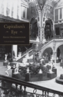 Capitalism's Eye : Cultural Spaces of the Commodity - eBook